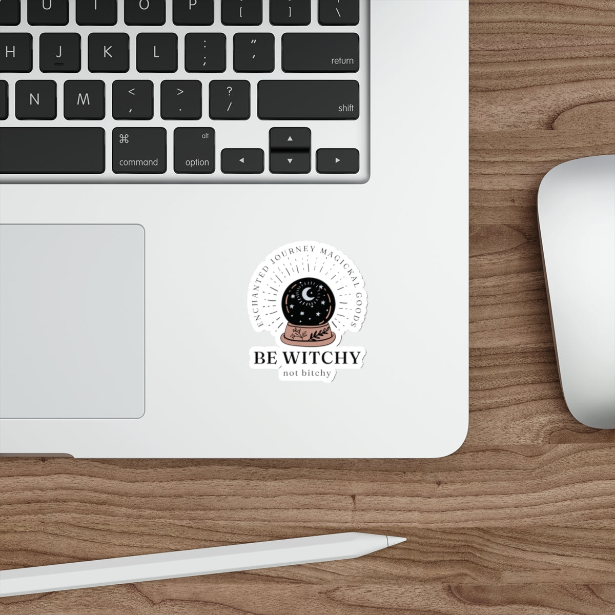 Be Witchy, Not Bitchy Sticker