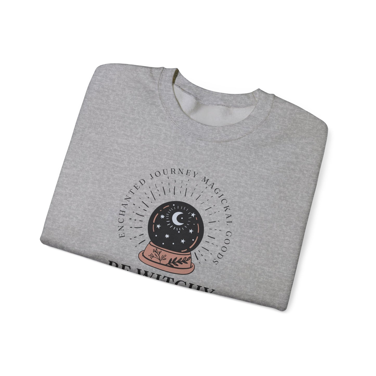 Be Witchy, Not Bitchy Crewneck Sweatshirt