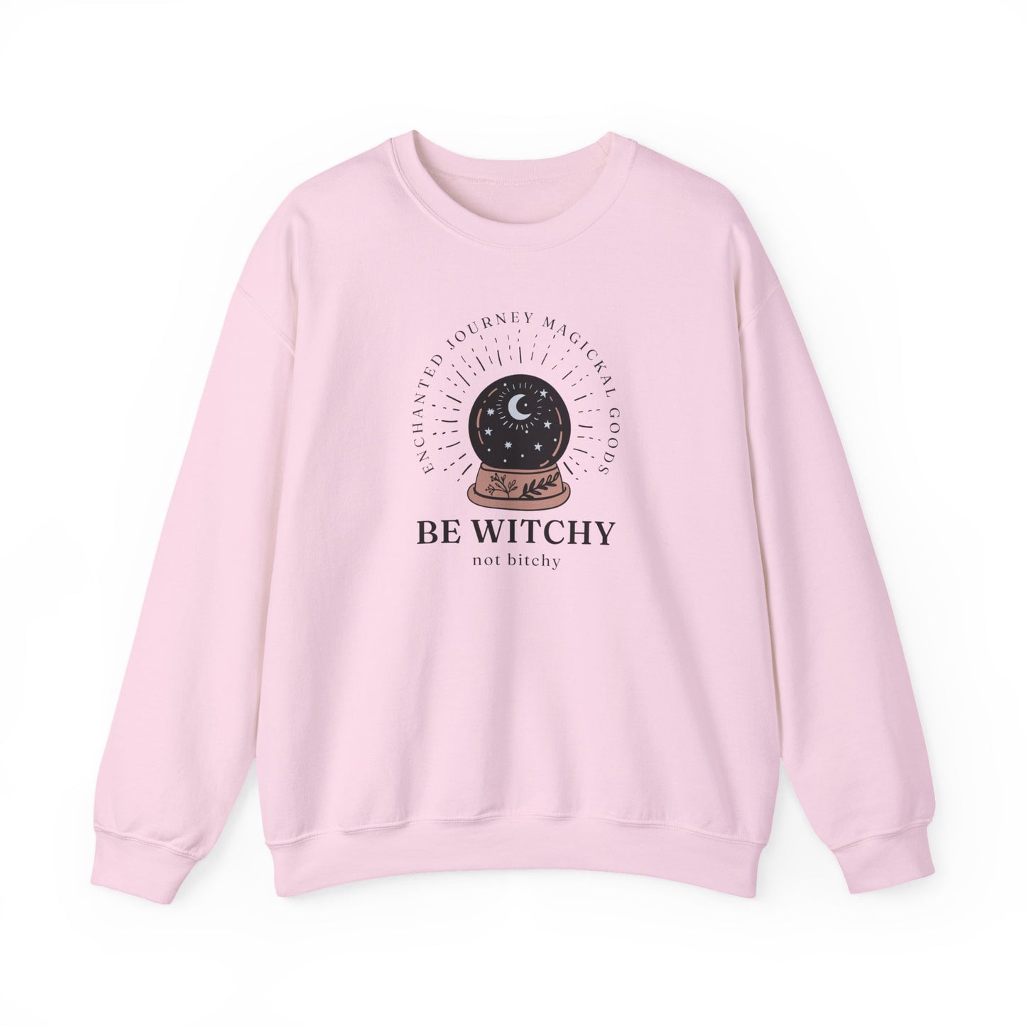 Be Witchy, Not Bitchy Crewneck Sweatshirt